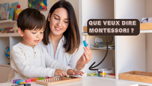 Que veux dire montessori ?